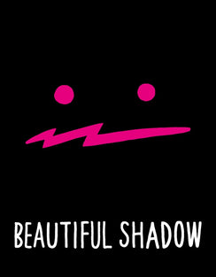 Beautiful Shadow Series